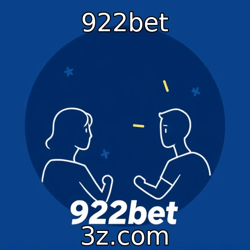 922bet : Fortalecimento de comunidades de apostadores e cultura de jogos